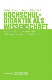 book Hochschuldidaktik als Wissenschaft: Disziplinäre, interdisziplinäre und transdisziplinäre Perspektiven