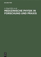 book Medizinische Physik in Forschung und Praxis: 6. Wissenschaftliche Tagung der Deutschen Gesellschaft für Medizinische Physik in Berlin, 28./29. April 1975