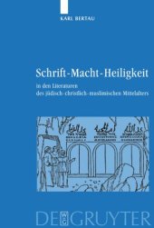 book Schrift - Macht - Heiligkeit: In den Literaturen des jüdisch-christlich-muslimischen Mittelalters