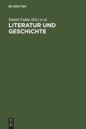 book Literatur und Geschichte: Ein Kompendium zu ihrem Verhältnis von der Aufklärung bis zur Gegenwart