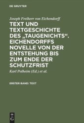 book Text und Textgeschichte des "Taugenichts". Eichendorffs Novelle von der Entstehung bis zum Ende der Schutzfrist: Erster Band: Text. Zweiter Band: Textgeschichte