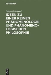 book Ideen zu einer reinen Phänomenologie und phänomenologischen Philosophie: Allgemeine Einführung in die reine Phänomenologie