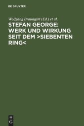 book Stefan George: Werk und Wirkung seit dem >Siebenten Ring