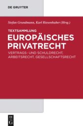 book Textsammlung Europäisches Privatrecht: Vertrags- und Schuldrecht, Arbeitsrecht, Gesellschaftsrecht