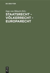 book Staatsrecht - Völkerrecht - Europarecht: Festschrift für Hans-Jürgen Schlochauer zum 75. Geburtstag am 28. März 1981