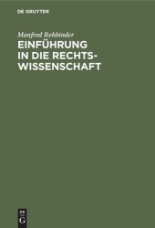 book Einführung in die Rechtswissenschaft: Grundfragen, Grundlagen, und Grundgedanken des Rechts