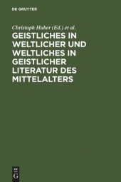 book Geistliches in weltlicher und Weltliches in geistlicher Literatur des Mittelalters