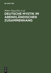 book Deutsche Mystik im abendländischen Zusammenhang: Neu erschlossene Texte, neue methodische Ansätze, neue theoretische Konzepte. Kolloquium Kloster Fischingen 1998