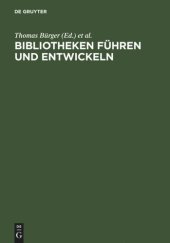 book Bibliotheken führen und entwickeln: Festschrift für Jürgen Hering