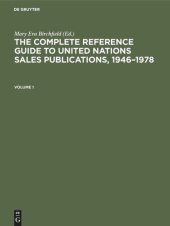 book The Complete Reference Guide to United Nations Sales Publications, 1946–1978: Volume I: The Catalogue, Volume II: Indexes