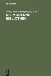 book Die moderne Bibliothek: Ein Kompendium der Bibliotheksverwaltung