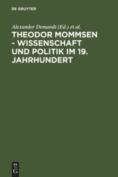 book Theodor Mommsen - Wissenschaft und Politik im 19. Jahrhundert