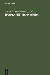 book Roma et Romania: Festschrift für Gerhard Ernst zum 65. Geburtstag