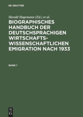 book Biographisches Handbuch der deutschsprachigen wirtschaftswissenschaftlichen Emigration nach 1933