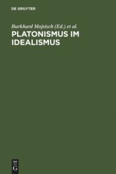 book Platonismus im Idealismus: Die platonische Tradition in der klassischen deutschen Philosophie