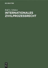 book Internationales Zivilprozeßrecht: Eine Einführung mit ausgewählten Texten und Materialien zu den Staatsverträgen