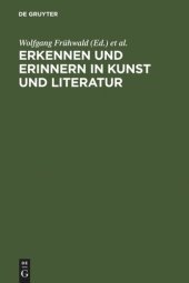 book Erkennen und Erinnern in Kunst und Literatur: Kolloquium Reisensburg, 4.-7. Januar 1996