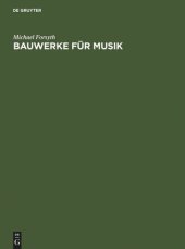 book Bauwerke für Musik: Konzertsäle und Opernhäuser, Musik und Zuhörer vom 17. Jahrhundert bis zur Gegenwart