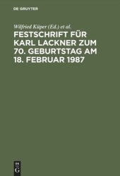 book Festschrift für Karl Lackner zum 70. Geburtstag am 18. Februar 1987