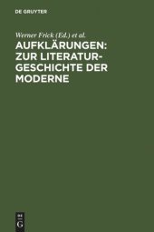 book Aufklärungen: Zur Literaturgeschichte der Moderne: Festschrift für Klaus-Detlef Müller zum 65. Geburtstag