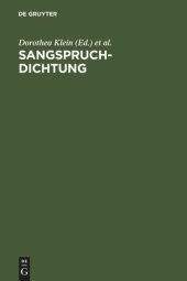 book Sangspruchdichtung: Gattungskonstitution und Gattungsinterferenzen im europäischen Kontext. Internationales Symposium Würzburg, 15.-18. Februar 2006