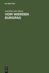 book Vom Werden Europas: Der Europäische Verfassungsvertrag: Konventsarbeit, politische Konsensbildung, materielles Ergebnis