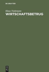 book Wirtschaftsbetrug: Sondertatbestände bei Kapitalanlage und Betriebskredit, Subventionen, Transport und Sachversicherung, EDV und Telekommunikation. (Erw. u. aktual. Sonderausgabe der Kommentierung der §§ 263a-265 aus: Strafgesetzbuch, Leipziger Kommentar,