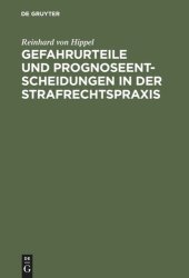 book Gefahrurteile und Prognoseentscheidungen in der Strafrechtspraxis