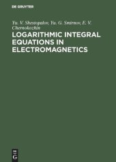 book Logarithmic Integral Equations in Electromagnetics