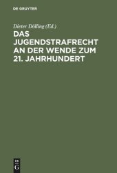 book Das Jugendstrafrecht an der Wende zum 21. Jahrhundert: Symposium zum 80. Geburtstag von Dr. Rudolf Brunner am 17. Juni 2000 in Heidelberg