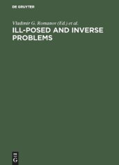 book Ill-Posed and Inverse Problems: Dedicated to Academician Mikhail Mikhailovich Lavrentiev on the Occasion of his 70th Birthday