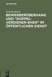 book Bewerberüberhang und “Doppel-Verdiener-Ehen” im öffentlichen Dienst: Eine verfassungsrechtliche Anfrage