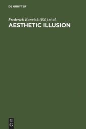 book Aesthetic Illusion: Theoretical and Historical Approaches