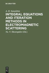 book Integral Equations and Iteration Methods in Electromagnetic Scattering