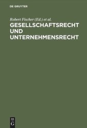 book Gesellschaftsrecht und Unternehmensrecht: Festschrift für Wolfgang Schilling zum 65. Geburtstag am 5.6.1973