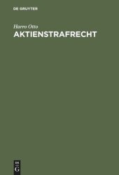 book Aktienstrafrecht: Erläuterungen zu den §§ 399-410 AktG (Sonderausgabe der Kommentierung der §§ 399-410 AktG aus: Großkommentar Aktiengesetz, 4., neubearb. Aufl.)