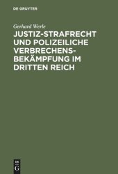 book Justiz-Strafrecht und polizeiliche Verbrechensbekämpfung im Dritten Reich