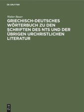 book Griechisch-Deutsches Wörterbuch zu den Schriften des NTs und der übrigen urchristlichen Literatur