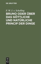 book Bruno oder über das göttliche und natürliche Princip der Dinge: Ein Gespräch