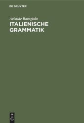 book Italienische Grammatik: Mit Berücksichtigung des Lateinischen und der romanischen Schwestersprachen