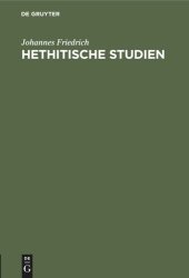 book Hethitische Studien: 1. Der hethitische Soldateneid. 2. Sprachliches zu den hethitischen Gesetzen