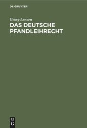 book Das deutsche Pfandleihrecht: Kommentar zum preußischen Pfandleihgesetz unter Berücksichtigung der außerpreußischen Gesetze