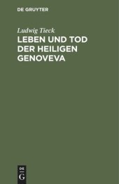 book Leben und Tod der heiligen Genoveva: Ein Trauerspiel