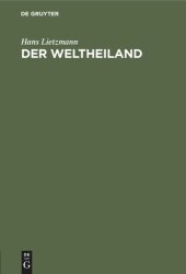 book Der Weltheiland: Eine Jenaer Rosenvorlesung mit Anmerkungen