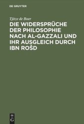 book Die Widersprüche der Philosophie nach al-Gazzali und ihr ausgleich durch Ibn Rošd