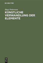 book Künstliche Verwandlung der Elemente: (Zertrümmerung der Atome)