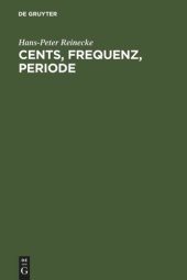 book Cents, Frequenz, Periode: Umrechnungstabellen für musikalische Akustik und Musikethnologie