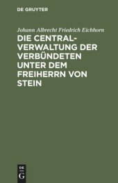 book Die Centralverwaltung der Verbündeten unter dem Freiherrn von Stein