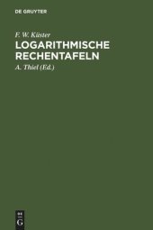 book Logarithmische Rechentafeln: Für Chemiker, Pharmazeuten, Mediziner und Physiker