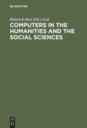 book Computers in the humanities and the social sciences: Achievements of the 1980s, prospects for the 1990s. Proceedings of the Cologne Computer Conference 1988 uses of the computer in the humanities and social sciences held at the University of Cologne, Sept